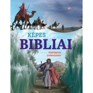 Képes Bibliai Történetek Gyermekeknek