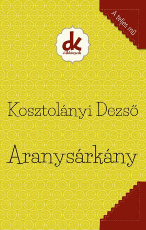 Kosztolányi Dezső: Aranysárkány