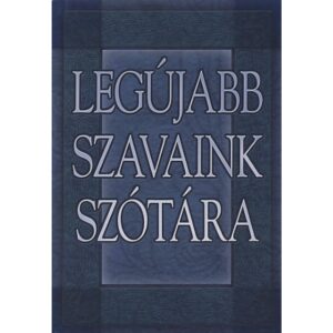 Legujabb szavaink szotara