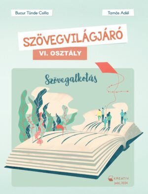 Szövegvilágjáró – Szövegalkotás VI. osztály