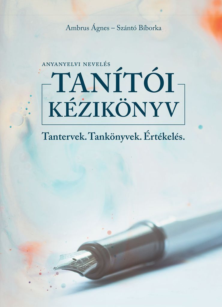 TANÍTÓI KÉZIKÖNYV – Tantervek. Tankönyvek. Értékelés.