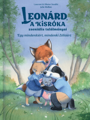 Leonárd, a kisróka zseniális találmányai – Egy mindenkiért, mindenki Zéliáért