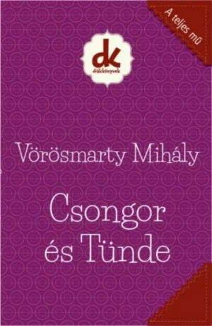 Vorosmarty Mihaly - Csongor es Tünde