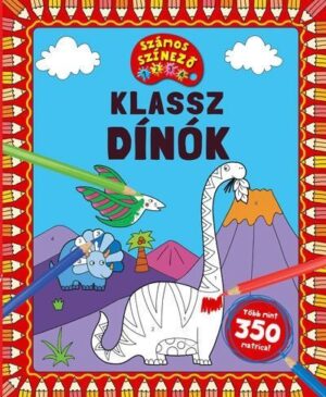Klassz dínók - Számos színező - Több mint 350 matrica!