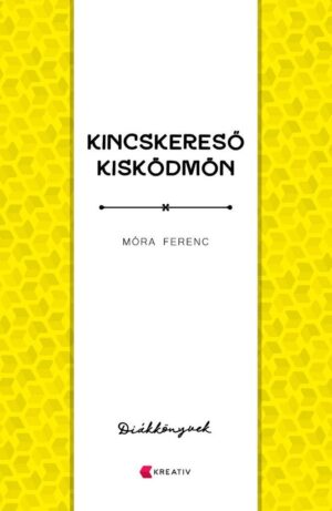 Mora Ferenc - Kincskereso kiskodmon
