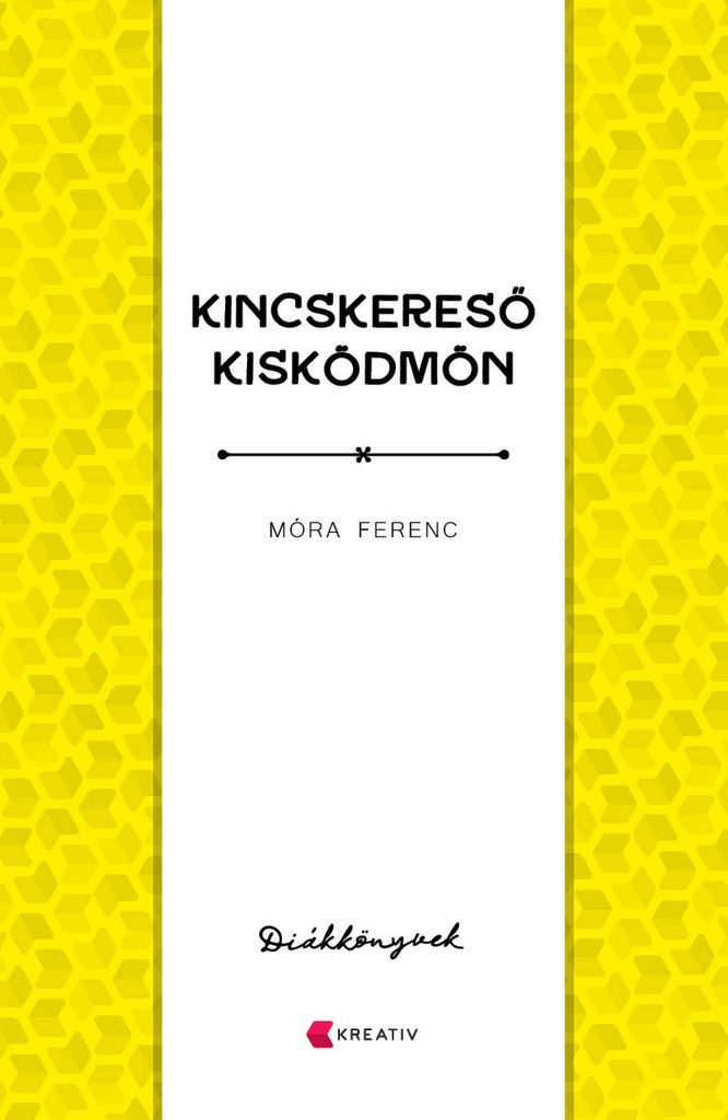 Mora Ferenc - Kincskereso kiskodmon
